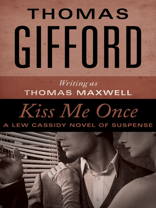 Title details for Kiss Me Once by Thomas Gifford - Wait list